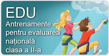 Antrenamente pentru evaluarea națională - clasa a II-a