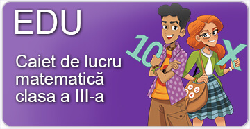 Matematică pentru clasa a III-a - caiet de lucru NOU