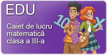Caiet de lucru-Matematică pentru clasa a III-a