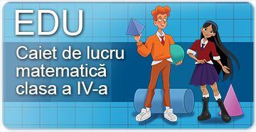 Matematică pentru clasa a IV-a - caiet de lucru